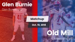 Matchup: Glen Burnie High vs. Old Mill  2018
