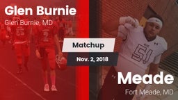 Matchup: Glen Burnie High vs. Meade  2018