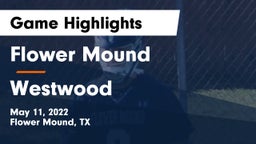 Flower Mound  vs Westwood  Game Highlights - May 11, 2022