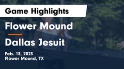 Flower Mound  vs Dallas Jesuit  Game Highlights - Feb. 13, 2023
