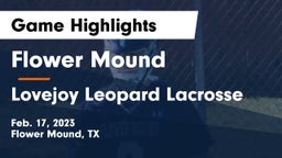 Flower Mound  vs Lovejoy Leopard Lacrosse Game Highlights - Feb. 17, 2023