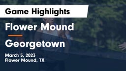 Flower Mound  vs Georgetown  Game Highlights - March 5, 2023