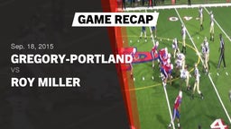 Recap: Gregory-Portland  vs. Roy Miller  2015