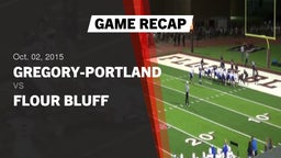 Recap: Gregory-Portland  vs. Flour Bluff  2015