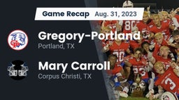 Recap: Gregory-Portland  vs. Mary Carroll  2023