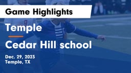 Temple  vs Cedar Hill school  Game Highlights - Dec. 29, 2023