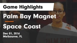 Palm Bay Magnet  vs Space Coast  Game Highlights - Dec 01, 2016