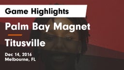 Palm Bay Magnet  vs Titusville Game Highlights - Dec 14, 2016