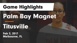 Palm Bay Magnet  vs Titusville Game Highlights - Feb 2, 2017