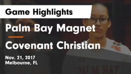 Palm Bay Magnet  vs Covenant Christian Game Highlights - Nov. 21, 2017