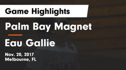 Palm Bay Magnet  vs Eau Gallie Game Highlights - Nov. 20, 2017