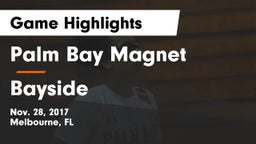 Palm Bay Magnet  vs Bayside  Game Highlights - Nov. 28, 2017