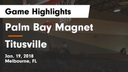 Palm Bay Magnet  vs Titusville Game Highlights - Jan. 19, 2018