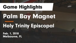 Palm Bay Magnet  vs Holy Trinity Episcopal Game Highlights - Feb. 1, 2018