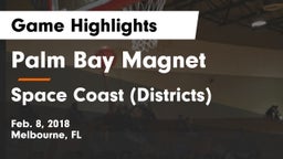 Palm Bay Magnet  vs Space Coast (Districts) Game Highlights - Feb. 8, 2018