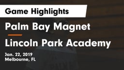 Palm Bay Magnet  vs Lincoln Park Academy Game Highlights - Jan. 22, 2019