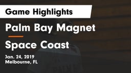 Palm Bay Magnet  vs Space Coast  Game Highlights - Jan. 24, 2019