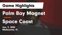 Palm Bay Magnet  vs Space Coast  Game Highlights - Jan. 9, 2020