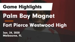 Palm Bay Magnet  vs Fort Pierce Westwood High Game Highlights - Jan. 24, 2020