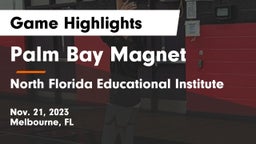 Palm Bay Magnet  vs North Florida Educational Institute Game Highlights - Nov. 21, 2023