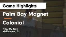 Palm Bay Magnet  vs Colonial  Game Highlights - Nov. 24, 2023