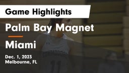 Palm Bay Magnet  vs Miami  Game Highlights - Dec. 1, 2023