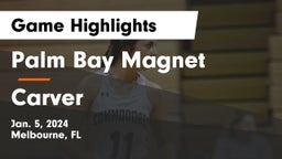 Palm Bay Magnet  vs Carver  Game Highlights - Jan. 5, 2024
