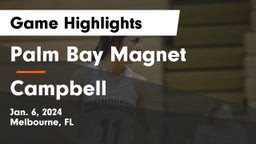 Palm Bay Magnet  vs Campbell  Game Highlights - Jan. 6, 2024