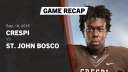 Recap: Crespi  vs. St. John Bosco  2015