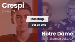Matchup: Crespi  vs. Notre Dame  2016