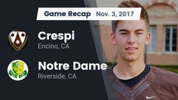 Recap: Crespi  vs. Notre Dame  2017