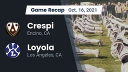 Recap: Crespi  vs. Loyola  2021