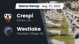 Recap: Crespi  vs. Westlake  2022