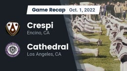 Recap: Crespi  vs. Cathedral  2022