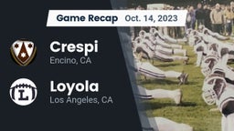 Recap: Crespi  vs. Loyola  2023