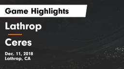 Lathrop  vs Ceres  Game Highlights - Dec. 11, 2018