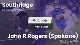 Matchup: Southridge High vs. John R Rogers  (Spokane) 2018