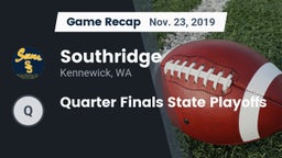 Recap: Southridge  vs. Quarter Finals State Playoffs 2019