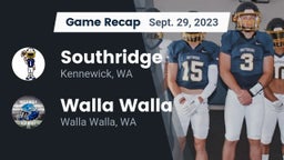 Recap: Southridge  vs. Walla Walla  2023