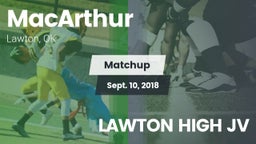 Matchup: MacArthur High vs. LAWTON HIGH JV 2018