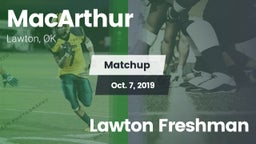 Matchup: MacArthur High vs. Lawton Freshman 2019