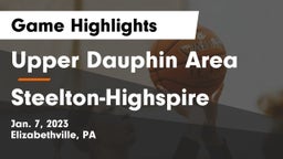Upper Dauphin Area  vs Steelton-Highspire Game Highlights - Jan. 7, 2023