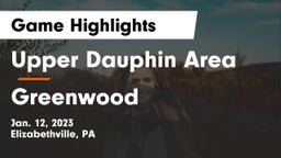 Upper Dauphin Area  vs Greenwood  Game Highlights - Jan. 12, 2023