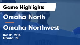 Omaha North  vs Omaha Northwest  Game Highlights - Dec 01, 2016