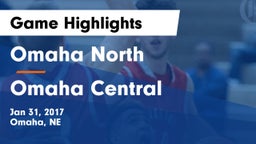Omaha North  vs Omaha Central  Game Highlights - Jan 31, 2017