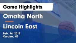 Omaha North  vs Lincoln East  Game Highlights - Feb. 16, 2018