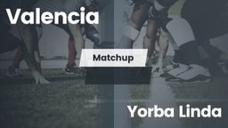 Matchup: Valencia  vs. Yorba Linda  2016