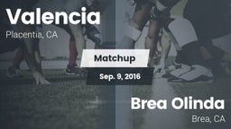 Matchup: Valencia  vs. Brea Olinda  2016