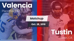 Matchup: Valencia  vs. Tustin  2016