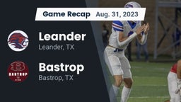 Recap: Leander  vs. Bastrop  2023